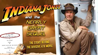 Indiana Jones and the Nearly Great Sequel | The Story of 'Kingdom of the Crystal Skull'