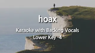 hoax (Lower Key -4) Karaoke with Backing Vocals