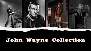 COMPLETE JOHN WAYNE COLLECTION ON BLU-RAY, DVD, & DIGITAL