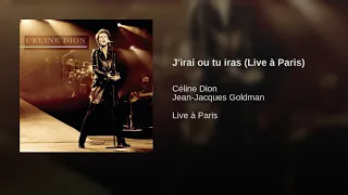 J'Irai Ou Tu Iras (Live à Paris) - Celine Dion & Jean-Jacques Goldman