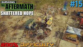 Surviving the Aftermath // Shattered Hope DLC // 200% Difficulty // - 15