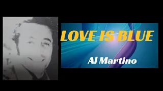 LOVE IS BLUE- Al Martino(우울한 사랑) 가사번역