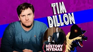 Tim Dillon is Wild! | ep 55 - History Hyenas