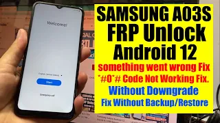 Samsung A03s FRP Bypass | A037F Unlock Google Account | something went wrong Problem Android 12/13