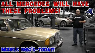 ALL Mercedes Benz will have these problems! The CAR WIZARD shows common problems from '60's to today