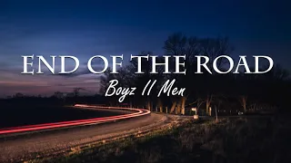 Boyz II Men - End Of The Road (Lyrics)🎶