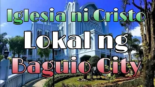 IGLESIA NI CRISTO LOKAL NG BAGUIO CITY || Jay MoTour @District of Benguet