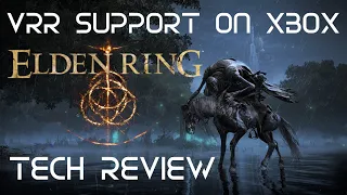 Elden Ring - Tech Review - VRR Support on Xbox is a Gamechanger