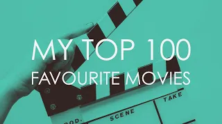 My Top 100 Favourite Movies of All Time