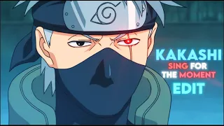 Kakashi Hatake - Sing For The Moment Edit