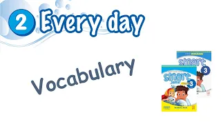 Vocabulary Module 2 Smart junior 3