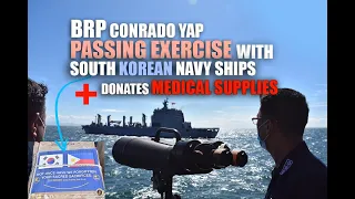 BRP CONRADO YAP PASSING EXERCISE W/ SOUTH KOREAN ROKN'S VESSELS, DONATES FACE MASK & HAND SANITIZERS