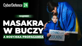 Rosyjska propaganda o masakrze w Buczy