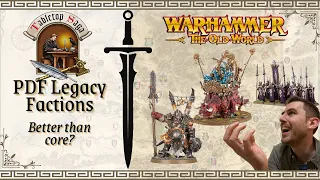 Warhammer the Old World - Legacy PDF Factions are better than core? Plus chaos dwarfs...