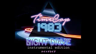 TimeCop1983 - Night Drive Instrumental Edition [Album]