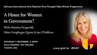 GIAF First Thought Talks: A Home for Women in Government with Martina Fitzgerald