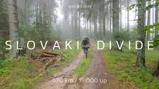 SLOVAKIA DIVIDE 2023 - 670km s prevýšením takmer 15000m nádhernou slovenskou prírodou