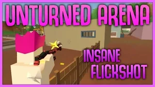 INSANE FLICKSHOT! - Unturned Arena w/ Tables