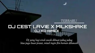 •DJ CEST LAVIE X MILKSHAKE•Baru viral katanya !!! @DJ KO