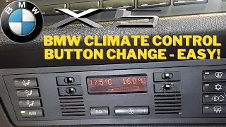 BMW X5 Climate Control Button Change - Easy!