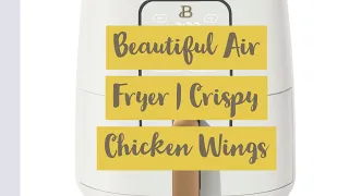 Beautiful Air Fryer| Cook With Beautiful |  Crispy Chicken Wings