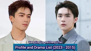 Wang Xing Yue and Zhang Yi Jie (Scent of Time) | Profile and Drama List (2023 - 2015) |