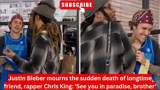 Justin Bieber mourns the sudden death of longtime friend rapper Chris King #justinbieber #chrisking