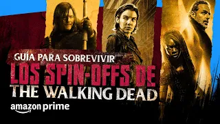 Guía para sobrevivir los spin-offs de The Walking Dead | Amazon Prime