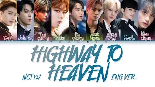 NCT 127 - 'HIGHWAY TO HEAVEN (ENG VER.)' Color Coded Lyrics (Han/Rom/Eng)