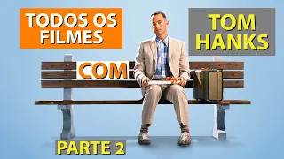 Todos os FILMES com TOM HANKS - Atualizado! PARTE 2