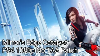 Mirror's Edge Catalyst PS4 Pro 1080p No TAA Patch