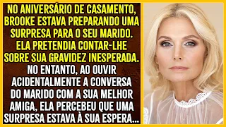 Brooke preparou uma surpresa para o marido, mas ele a surpreendeu com a sua própria surpresa...