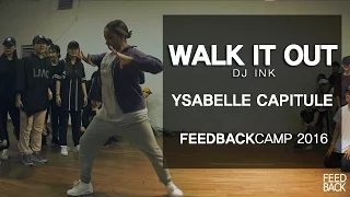 Ysabelle capitule workshop | Walk it out - DJ INK | FEEDBACKCAMP 2016