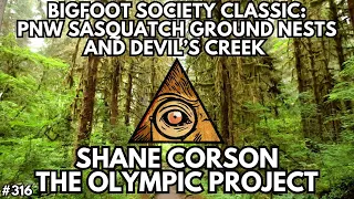 Bigfoot Nests and Devil's Creek with Shane Corson | Bigfoot Society 316