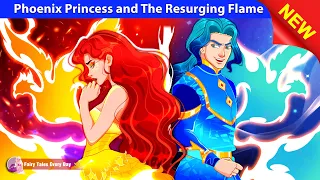 Phoenix Princess and The Resuring Flame 🕊️🔥 Bedtime Stories - Princess Story 🌛 Fairy Tales Every Day