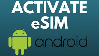 How to Activate eSim on Android - Install & Setup eSim
