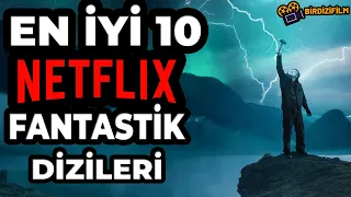 EN ÇOK İZLENEN NETFLİX FANTASTİK DİZİLER | Fantastik & Doğaüstü Diziler | Netflix Dizi Önerileri