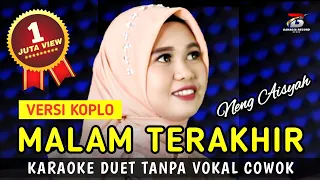 Malam Terakhir - Karaoke Duet Neng Aisyah - Tanpa Vokal Cowok