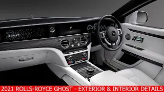 2021 Rolls-Royce Ghost - Exterior And Interior Details