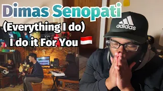 Dimas Senopati - (Everything I do) I do it For You (Acoustic Cover) REACTION!!!