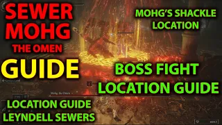 SEWER MOHG LOCATION GUIDE, HOW TO GET TO MOHG BOSS FIGHT LOCATION LEYNDELL CAPITAL, MOHG'S SHACKLE