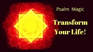 Psalm Magic: Psalm 143--TRANSFORM YOUR LIFE TODAY!