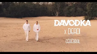 DAVODKA - Cérébral Feat. DEADI (Clip Officiel)