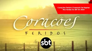 Corações Feridos Chamada De Reprise Nas Tardes Do SBT Em 2024