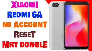 XIAOMI REDMI 6A Mi Account Unlock By MRT Dongle