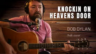 Knockin' On Heaven's Door - Bob Dylan cover