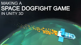 Making a Space Dogfight game in Unity | Unity Devlog