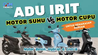 Adu Irit Motor Bensin, Hybrid, & Listrik (Motor Suhu vs Motor Cupu)