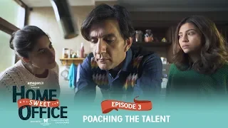 Dice Media | Home Sweet Office (HSO) | Web Series | S01E03 - Poaching The Talent