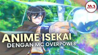 10 anime isekai overpower terbaik yang mc nya berpetualang di dunia lain